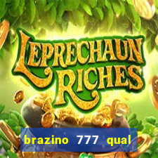 brazino 777 qual melhor jogo